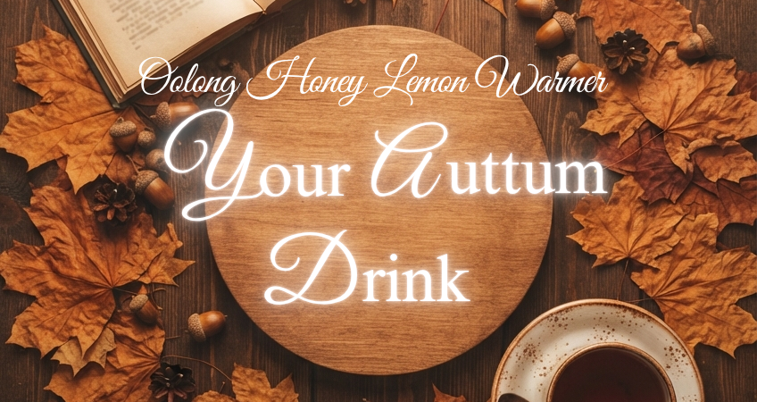 Oolong Honey Lemon Warmer: Your Go-To Cold-Weather Drink